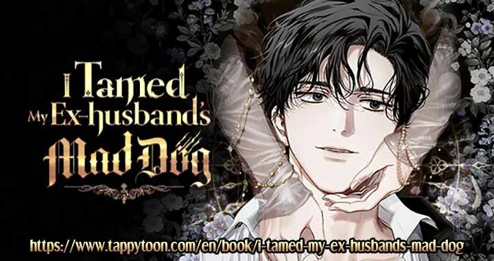I Tamed My Ex-Husband's Mad Dog Chapter 110 66